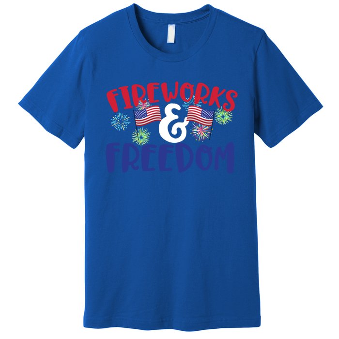 Fireworks And Freedom Fourth Of July Cool Gift Premium T-Shirt