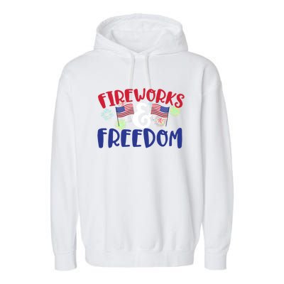 Fireworks And Freedom Fourth Of July Cool Gift Garment-Dyed Fleece Hoodie