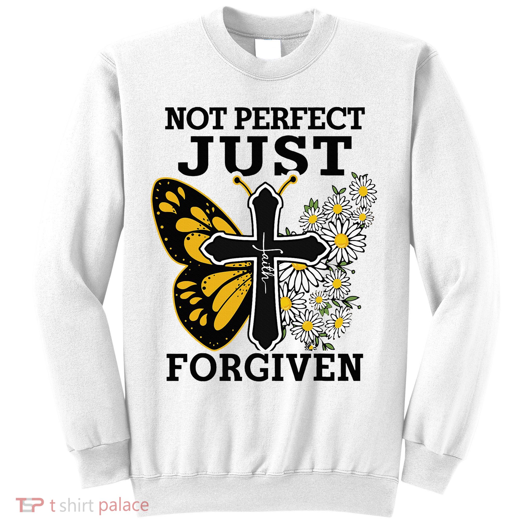 Forgiven and Funny Christian  for Jesus Lovers Sweatshirt