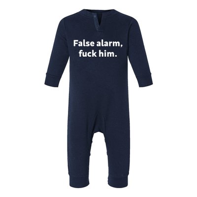 False Alarm Fuck Him Joke Sarcastic Funny Redneck Country Infant Fleece One Piece