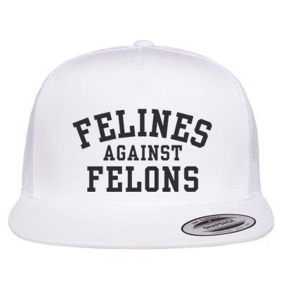 Felines Against Felons Childless Cat Lady Flat Bill Trucker Hat