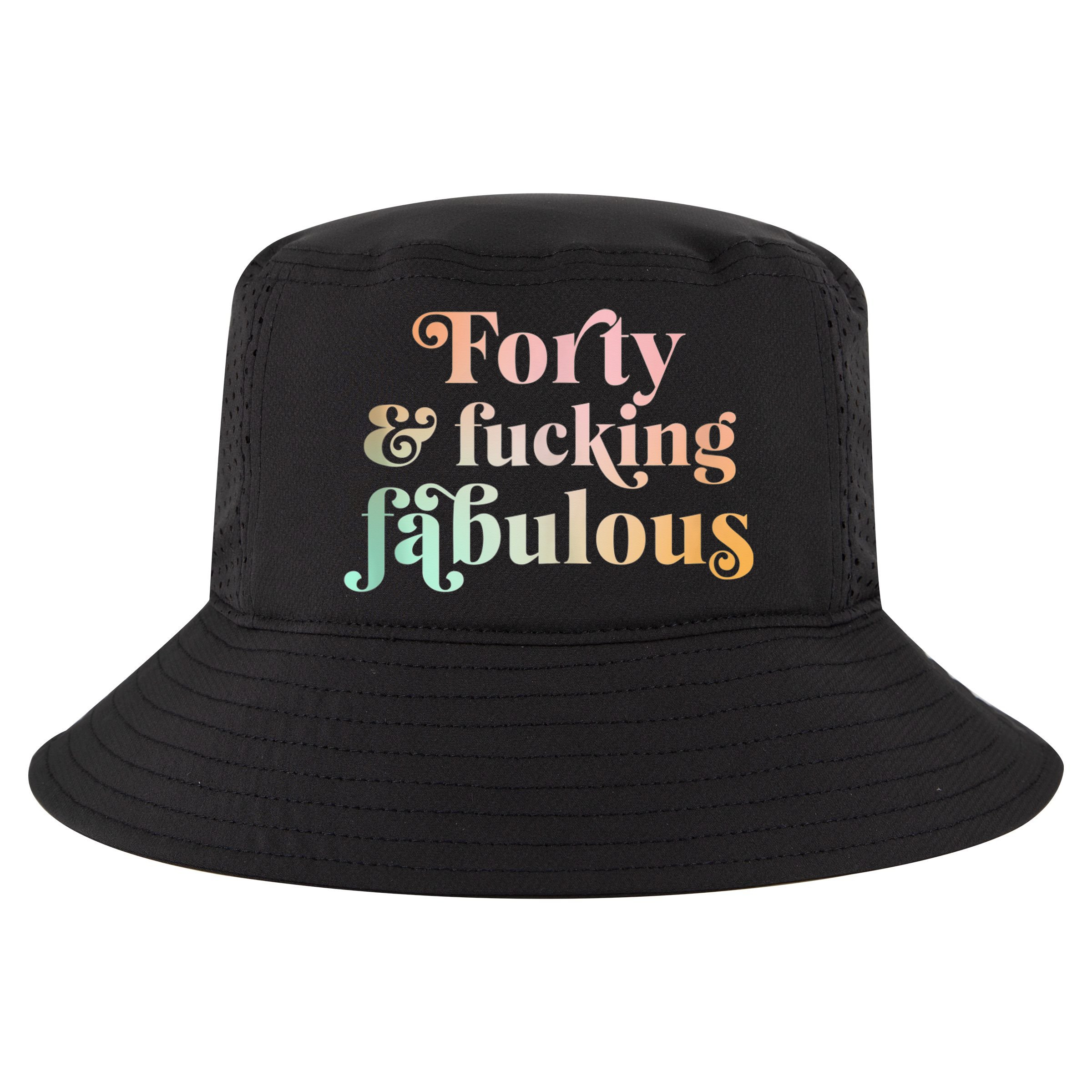 Forty and fucking fabulous funny retro 40th birthday Cool Comfort Performance Bucket Hat