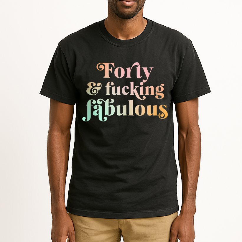 Forty and fucking fabulous funny retro 40th birthday Tall T-Shirt