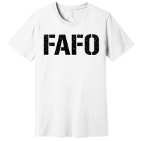 FAFO ACRONYM Premium T-Shirt