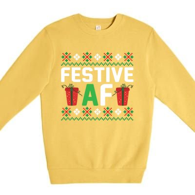 Festive Af Funny Holidays Gift Premium Crewneck Sweatshirt