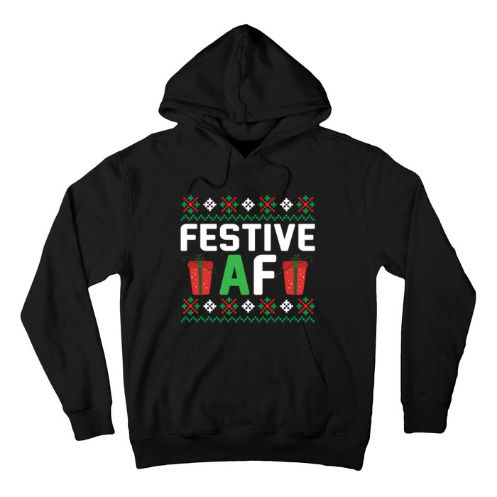 Festive Af Funny Holidays Gift Hoodie