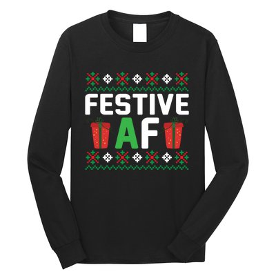 Festive Af Funny Holidays Gift Long Sleeve Shirt