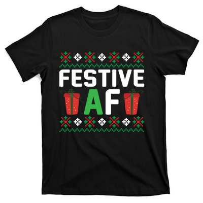 Festive Af Funny Holidays Gift T-Shirt