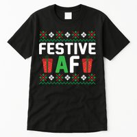 Festive Af Funny Holidays Gift Tall T-Shirt