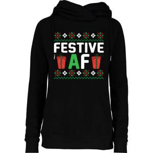 Festive Af Funny Holidays Gift Womens Funnel Neck Pullover Hood