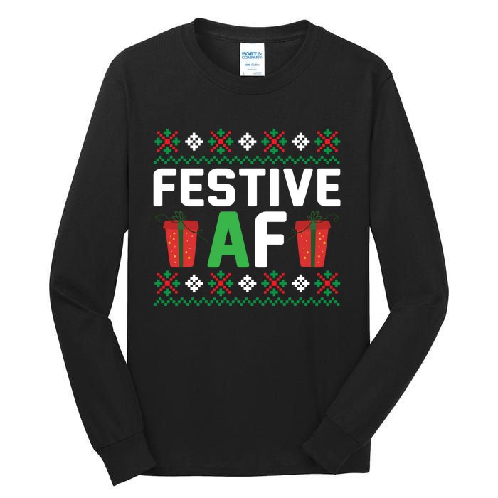 Festive Af Funny Holidays Gift Tall Long Sleeve T-Shirt