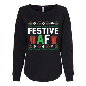 Festive Af Funny Holidays Gift Womens California Wash Sweatshirt