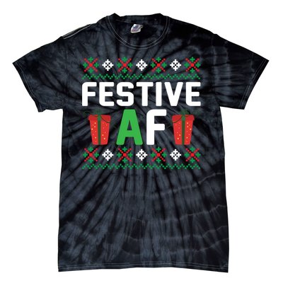 Festive Af Funny Holidays Gift Tie-Dye T-Shirt