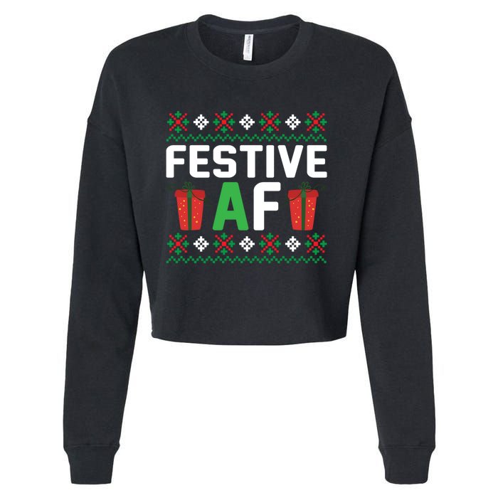 Festive Af Funny Holidays Gift Cropped Pullover Crew