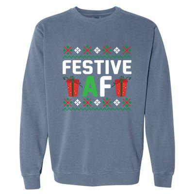 Festive Af Funny Holidays Gift Garment-Dyed Sweatshirt