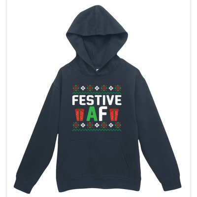 Festive Af Funny Holidays Gift Urban Pullover Hoodie