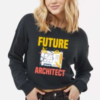 Future Architect Funny Architecture Architect Cropped Pullover Crew