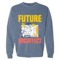 Future Architect Funny Architecture Architect Garment-Dyed Sweatshirt