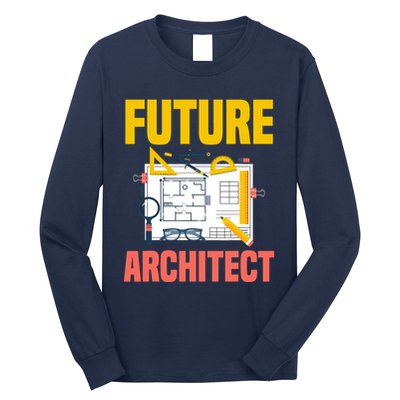 Future Architect Funny Architecture Architect Long Sleeve Shirt