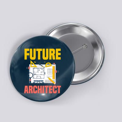 Future Architect Funny Architecture Architect Button