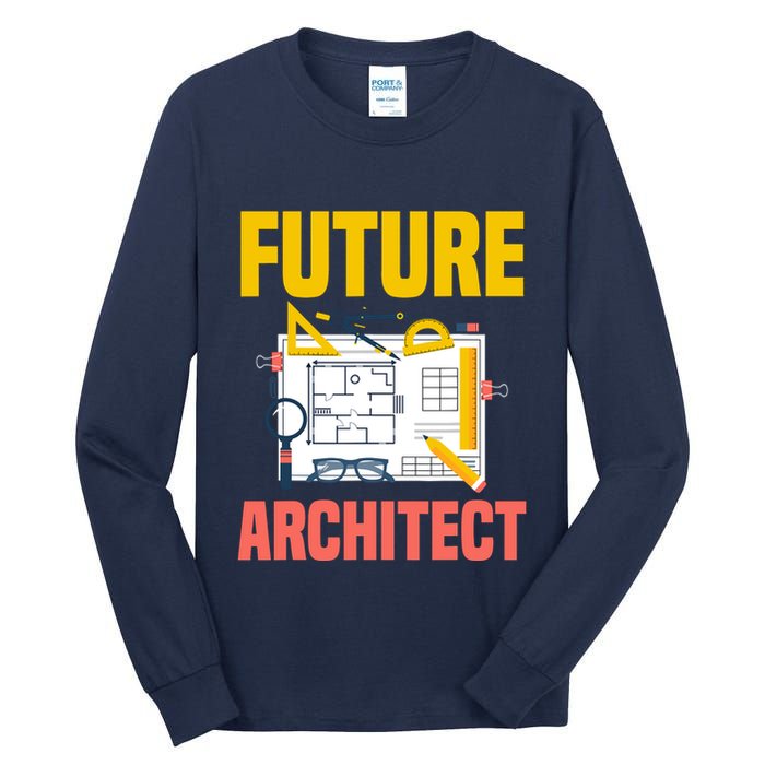 Future Architect Funny Architecture Architect Tall Long Sleeve T-Shirt