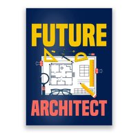 Future Architect Funny Architecture Architect Poster