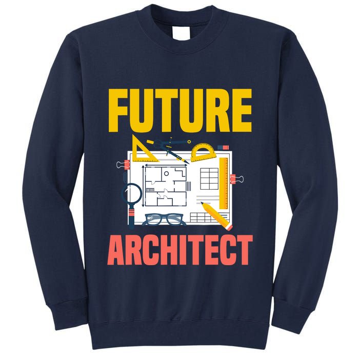 Future Architect Funny Architecture Architect Tall Sweatshirt
