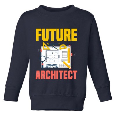 Future Architect Funny Architecture Architect Toddler Sweatshirt