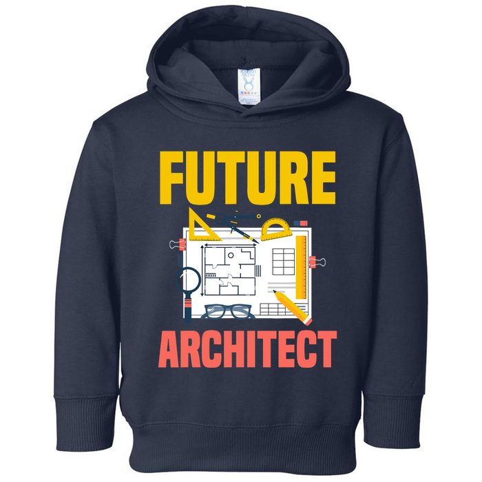 Future Architect Funny Architecture Architect Toddler Hoodie
