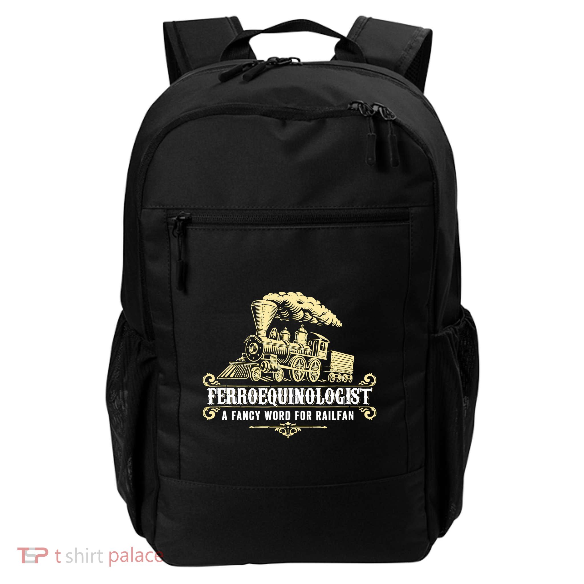 Ferroequinologist A Fancy Word For Railfan Railroad Gifts Backpack