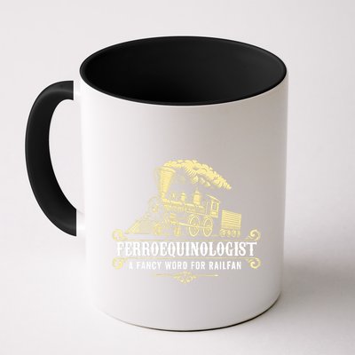 Ferroequinologist A Fancy Word For Railfan Railroad Gifts Mug