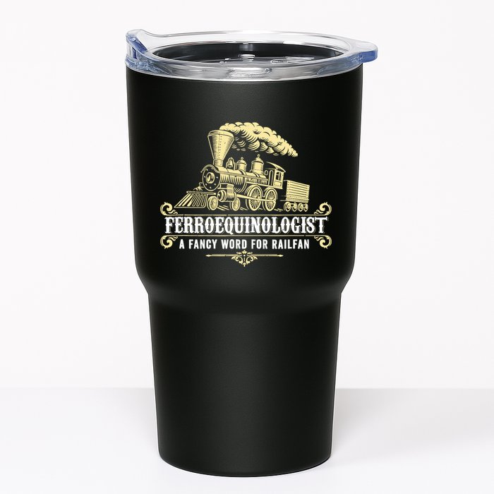 Ferroequinologist A Fancy Word For Railfan Railroad Gifts Tumbler