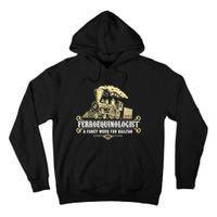 Ferroequinologist A Fancy Word For Railfan Railroad Gifts Tall Hoodie
