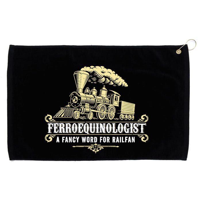 Ferroequinologist A Fancy Word For Railfan Railroad Gifts Grommeted Golf Towel