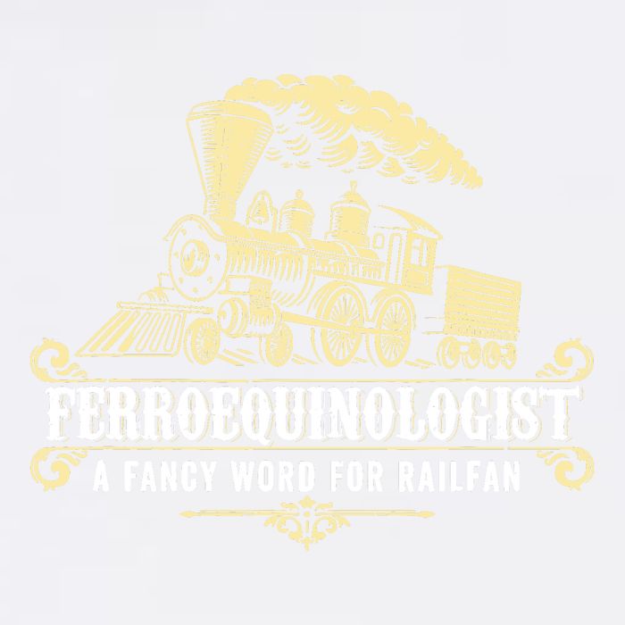 Ferroequinologist A Fancy Word For Railfan Railroad Gifts Garment-Dyed Sweatshirt