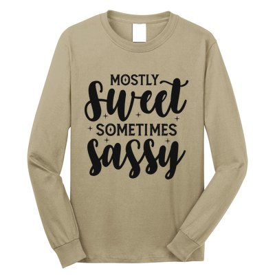 Funny And Feisty Mom Mostly Sweet Sometimes Sassy Long Sleeve Shirt