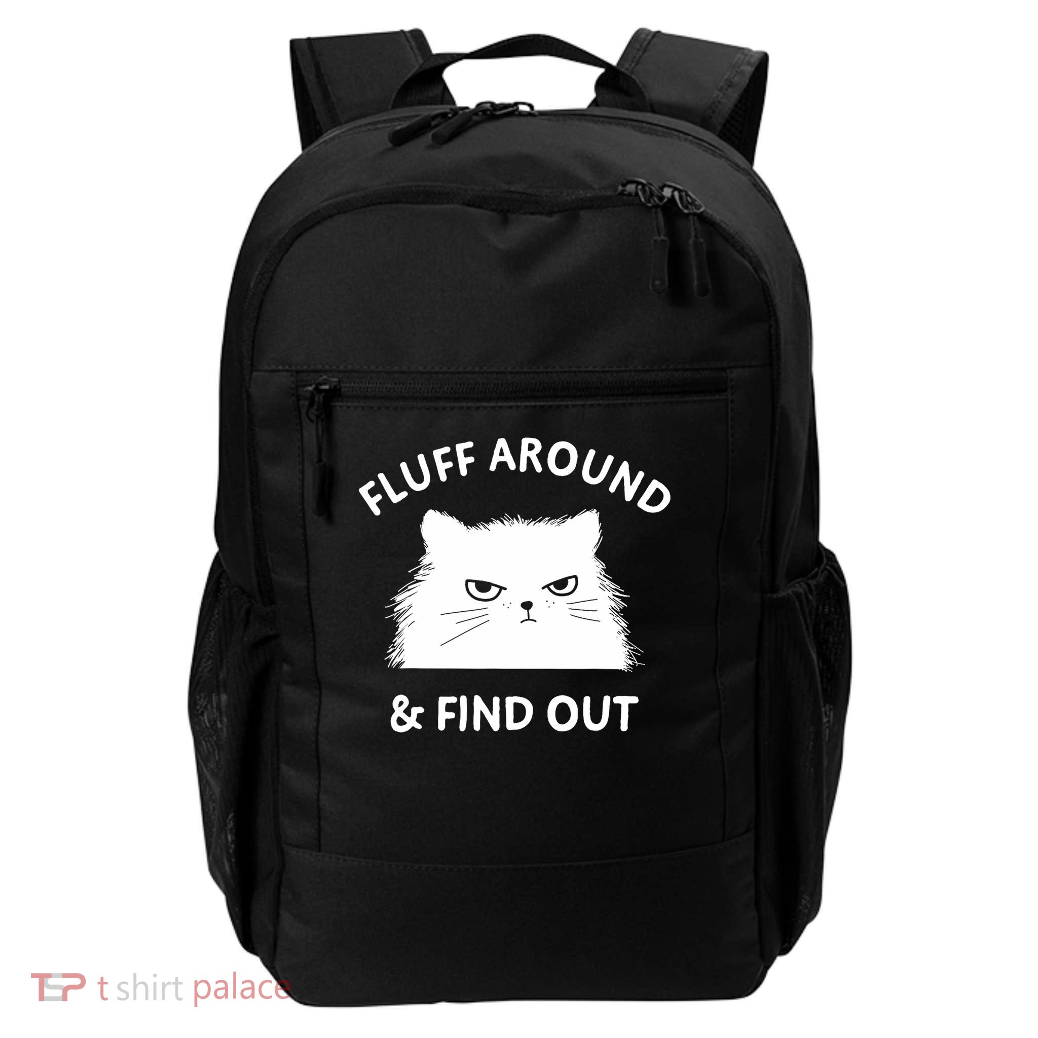 Fluff Around Funny Sarcastic Cat Lady Quote Humor Daily Commute Backpack