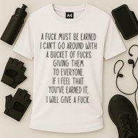 Funy A Fuck Must Be Earned Cooling Performance Crew T-Shirt