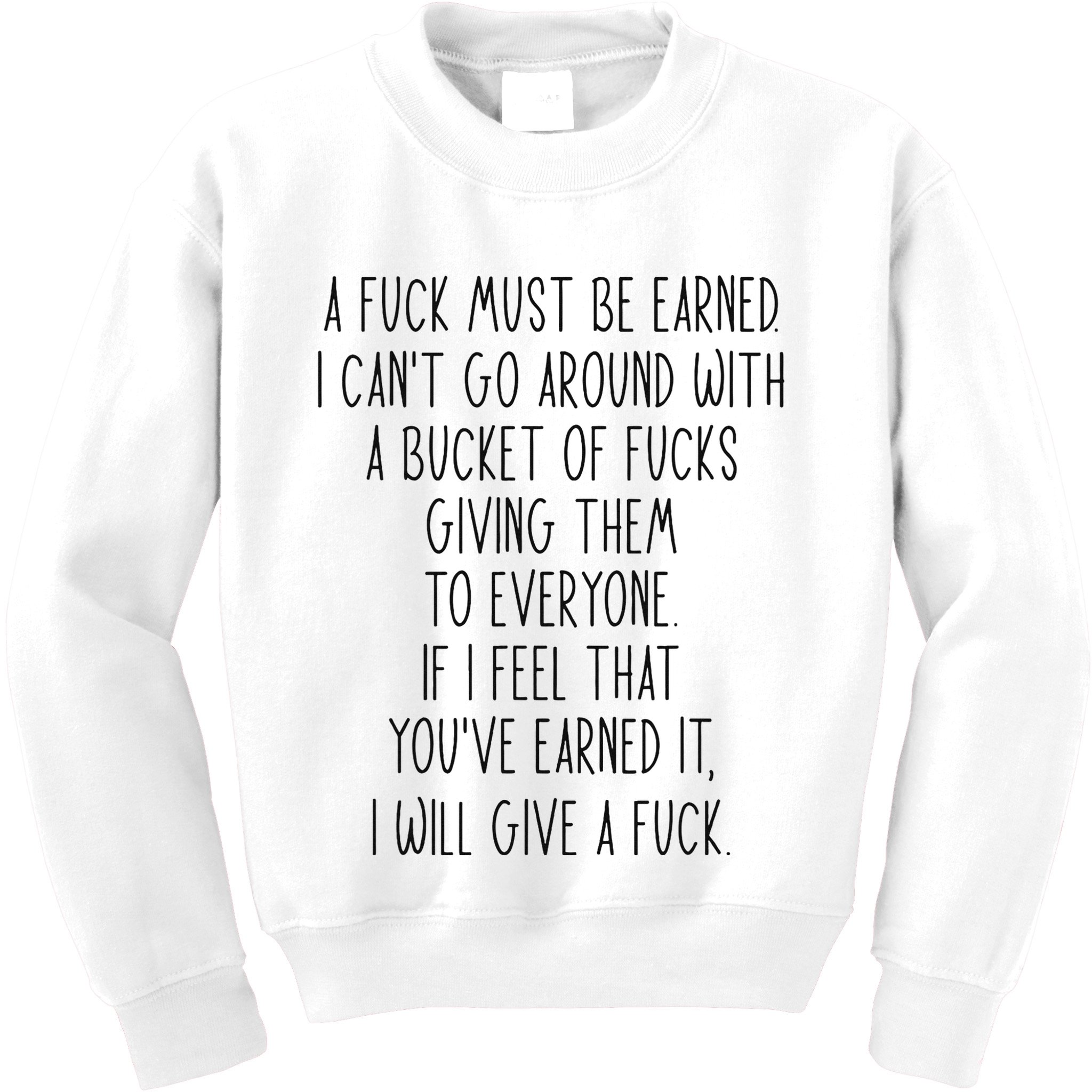Funy A Fuck Must Be Earned Kids Sweatshirt