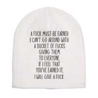 Funy A Fuck Must Be Earned Short Acrylic Beanie