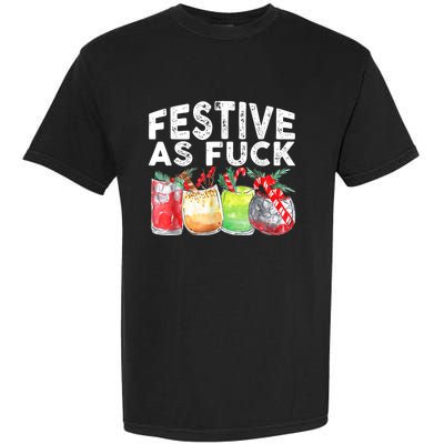 Festive As Fuck Funny Ugly Christmas Holiday Garment-Dyed Heavyweight T-Shirt