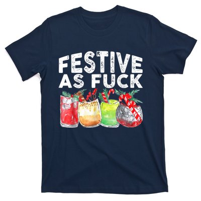 Festive As Fuck Funny Ugly Christmas Holiday T-Shirt