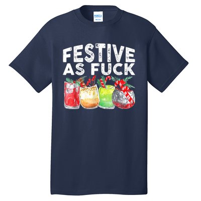 Festive As Fuck Funny Ugly Christmas Holiday Tall T-Shirt