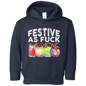 Festive As Fuck Funny Ugly Christmas Holiday Toddler Hoodie