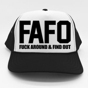 FAFO Fuck Around & Find Out Trucker Hat