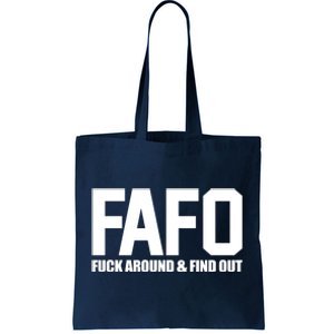 FAFO Fuck Around & Find Out Tote Bag