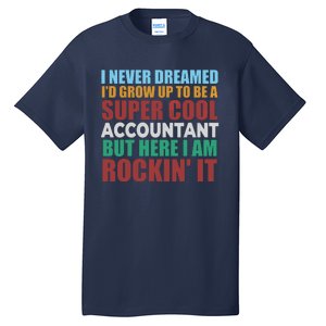 Funny Accountant Gift Accounting Major Bookkeeper CPA Retro Tall T-Shirt