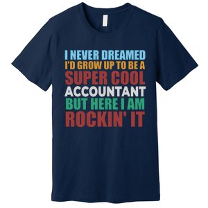 Funny Accountant Gift Accounting Major Bookkeeper CPA Retro Premium T-Shirt