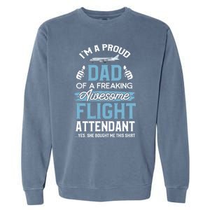 Flight Attendanfunny Gift For Dad Father Flight Attendant Gift Garment-Dyed Sweatshirt