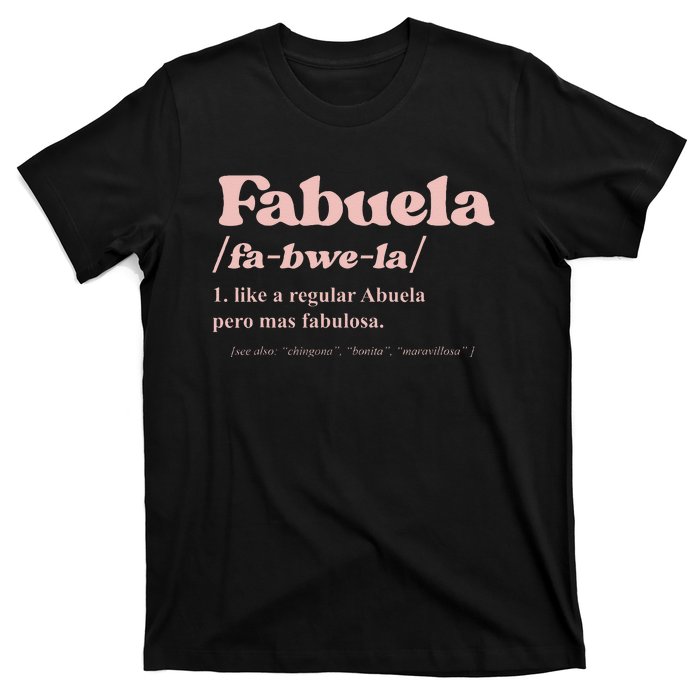 Fabuela Abuela Grandma Fabuela Definition T-Shirt